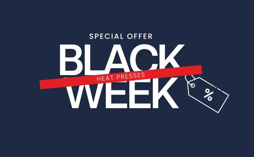 Black Week offer on all our heat presses!